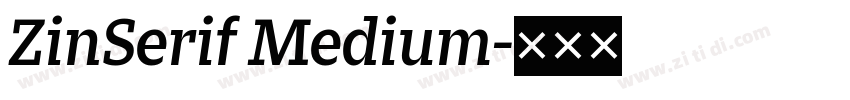 ZinSerif Medium字体转换 ZinSerif Medium字体转换